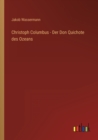 Image for Christoph Columbus - Der Don Quichote des Ozeans