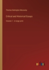 Image for Critical and Historical Essays : Volume 1 - in large print