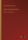 Image for Critical and Historical Essays : Volume 2 - in large print
