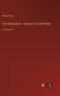 Image for The Renaissance - Studies in Art and Poetry : in large print