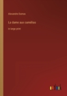 Image for La dame aux camelias : in large print