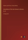 Image for Anecdotes of the late Samuel Johnson, LL.D. : in large print