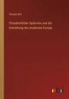 Image for Charakterbilder Spatroms und die Entstehung des modernen Europa