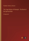 Image for The Yoga Sutras of Patanjali - The Book of the Spiritual Man
