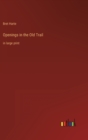 Image for Openings in the Old Trail : in large print