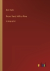 Image for From Sand Hill to Pine : in large print
