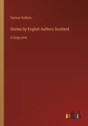 Image for Stories by English Authors Scotland : in large print