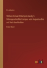 Image for William Edward Hartpole Lecky&#39;s Sittengeschichte Europas von Augustus bis auf Karl den Grossen : Erster Band