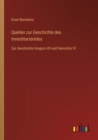 Image for Quellen zur Geschichte des Investiturstreites : Zur Geschichte Gregors VII und Heinrichs IV