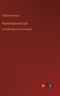 Image for Psychologie und Logik : zur Einfuhrung in die Philosophie