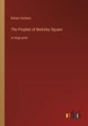 Image for The Prophet of Berkeley Square : in large print