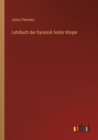 Image for Lehrbuch der Dynamik fester Koerper