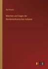 Image for Marchen und Sagen der Nordamerikanischen Indianer