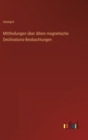 Image for Mittheilungen uber altere magnetische Declinations-Beobachtungen
