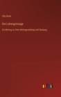 Image for Die Lohengrinsage : Ein Beitrag zu ihrer Motivgestaltung und Deutung