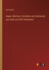 Image for Sagen, Marchen, Schwanke und Gebrauche aus Stadt und Stift Hildesheim