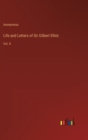 Image for Life and Letters of Sir Gilbert Elliot : Vol. II