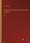Image for Rational Theology and Christian Philosophy in England