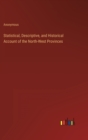 Image for Statistical, Descriptive, and Historical Account of the North-West Provinces