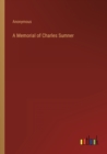 Image for A Memorial of Charles Sumner