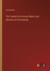 Image for The Twenty-First Annual Report and Abstract of Proceedings