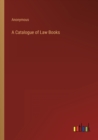 Image for A Catalogue of Law Books