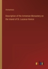Image for Description of the Armenian Monastery on the Island of St. Lazarus-Venice