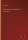 Image for Genealogy of John Adams and His Descendants