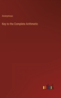 Image for Key to the Complete Arithmetic