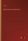 Image for Medical Guide for Anglo-Indians