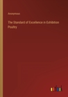 Image for The Standard of Excellence in Exhibition Poultry