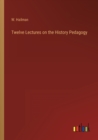 Image for Twelve Lectures on the History Pedagogy