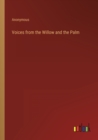 Image for Voices from the Willow and the Palm