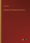 Image for Catalogue of the English Prose Fiction