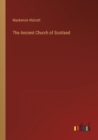 Image for The Ancient Church of Scotland