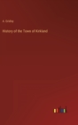Image for History of the Town of Kirkland