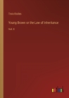 Image for Young Brown or the Law of Inheritance : Vol. II