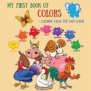 Image for My first book for colors plus coloring pages for each color : Coloring book for boys with farm animals, pirates, lions, ancient animals, hunters, dragon, wolf, for kids ages 5-10 8.5x 8.5