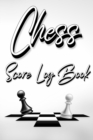 Image for Chess Score Log Book : Chess Score Notebook 99 Games Track Your Moves And Analyse Your Strategies: Chess Game Record Keeper Book, Perfect Gift for Chess Lovers (60 Moves)