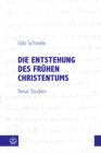 Image for Die Entstehung des fruhen Christentums: Neue Studien