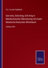 Image for Sse-schu, Schu-king, Schi-king in Mandschuischer UEbersetzung mit einem Mandschu-Deutschen Woerterbuch