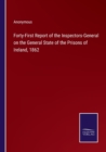 Image for Forty-First Report of the Inspectors-General on the General State of the Prisons of Ireland, 1862