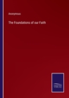 Image for The Foundations of our Faith