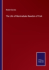 Image for The Life of Marmaduke Rawdon of York