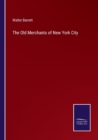 Image for The Old Merchants of New York City