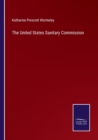 Image for The United States Sanitary Commission