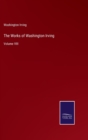 Image for The Works of Washington Irving : Volume VIII