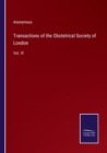 Image for Transactions of the Obstetrical Society of London : Vol. IV