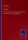 Image for Antonina : Or, The Fall of Rome. A romance of the fifth century. In two volumes. Vol. 1. Copyright edition.