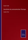 Image for Geschichte der protestantischen Theologie : Zweiter Theil